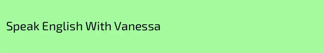 Speak English With Vanessa